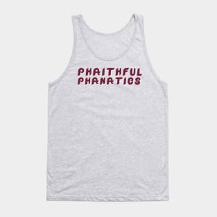 Phaithful Phanatics Maroon Tank Top